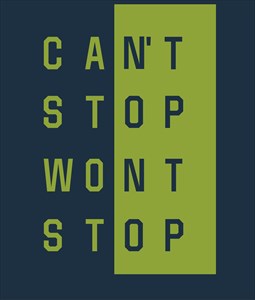 CAN'T STOP WON'T STOP t shirt graphic design vector illustration